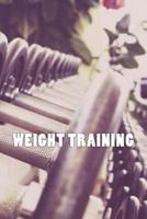 Weight Training (Journal / Notebook)