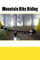 Mountain Bike Riding (Journal / Notebook)