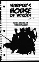 Harper's House of Heroes, Volume 1