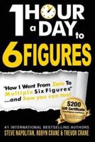 One-Hour a Day to 6 Figures