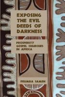 Exposing the Evil Deeds of Darkness