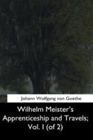 Wilhelm Meister's Apprenticeship and Travels, Vol. I (Of 2)