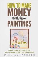 How To Make Money With Your Paintings