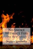 No Smoke Without Fire