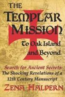 The Templar Mission to Oak Island and Beyond