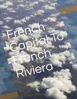 French Capital To French Riviera