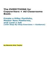 The EVERYTHING for Copywriters + Ad Classrooms Book