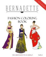 BERNADETTE Fashion Coloring Book Vol. 5