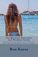 Fat Burning Nutrition and Workout Guide