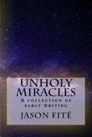 Unholy Miracles/The Thirteenth Rose