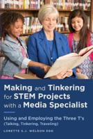 Making and Tinkering for STEM Projects With a Media Specialist