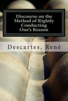Discourse on the Method of Rightly Conducting One's Reason