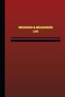 Weighers & Measurers Log (Logbook, Journal - 124 Pages, 6 X 9 Inches)