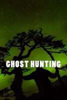 Ghost Hunting (Journal / Notebook)