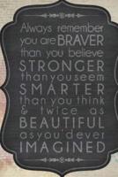 You Are Braver (Journal / Notebook)