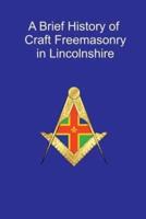 A Brief History of Craft Freemasonry in Lincolnshire