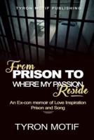 From Prison to Where My Passion Reside
