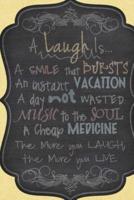 A Laugh Is.... (Journal / Notebook)