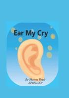 Ear My Cry