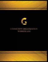 Community Organization Worker Log (Log Book, Journal - 125 Pgs, 8.5 X 11 Inches)