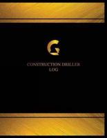 Construction Driller Log (Log Book, Journal - 125 Pgs, 8.5 X 11 Inches)