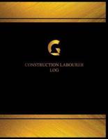 Construction Labourer Log (Log Book, Journal - 125 Pgs, 8.5 X 11 Inches)