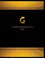 Correction Officer's Log (Log Book, Journal - 125 Pgs, 8.5 X 11 Inches)