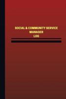 Social & Community Service Manager Log (Logbook, Journal - 124 Pages, 6 X 9 Inch