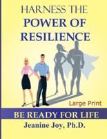 Harness the Power of Resilience (Large Print Edition)