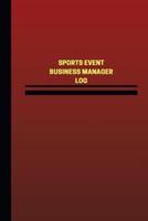 Sports Event Business Manager Log (Logbook, Journal - 124 Pages, 6 X 9 Inches)