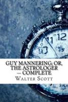 Guy Mannering; Or, the Astrologer - Complete