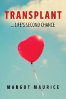 Transplant... Life's Second Chance