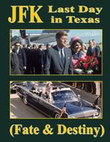 JFK Last Day in Texas