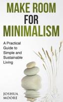 Make Room for Minimalism