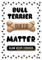 Bull Terrier Diets Matter