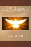 Biblical Teachings Concerning the Holy Spirit