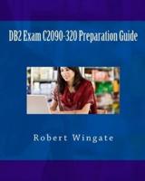 DB2 Exam C2090-320 Preparation Guide