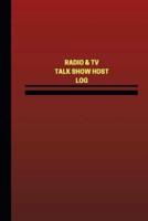 Radio & TV Talk Show Host Log (Logbook, Journal - 124 Pages, 6 X 9 Inches)