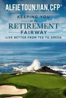 Keeping You on the Retirement Fairway