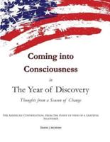 Coming Into Consciousness in the Year of Discovery