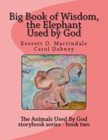 Big Book of Wisdom, the Elephant Used by God