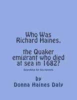 Who Was Richard Haines, the Quaker Emigrant Who Died at Sea in 1682?