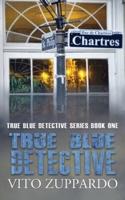True Blue Detective