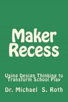 Maker Recess
