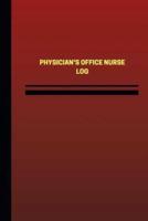 Physician's Office Nurse Log (Logbook, Journal - 124 Pages, 6 X 9 Inches)