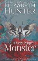 A Very Proper Monster: An Elemental World Novella