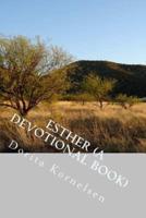 Esther (A Devotional Book)