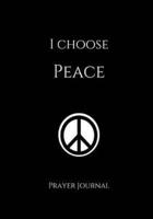 I Choose Peace Prayer Journal
