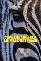 Save Endangered Animals Notebook