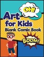 Art for Kids Blank Comic Book